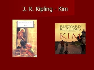 J. R. Kipling - Kim  