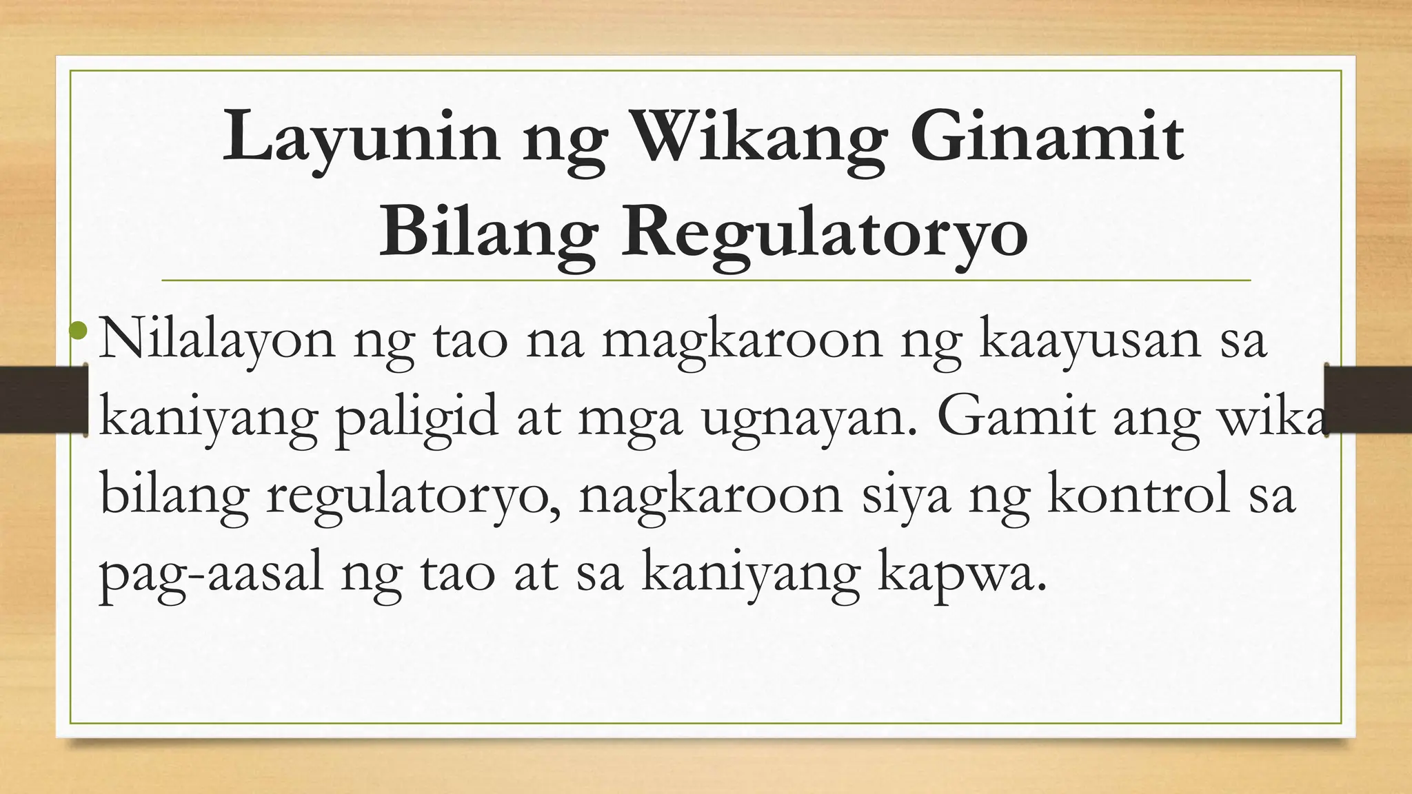 Gamit ng Wika bilang Regulatoryo PPT