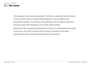 Urban Design Brief – BEIL6002 UNSW DECEMBER 2019KIMBERLEY CROFTS -- Z3199999 14
14
2.1 The vision
 