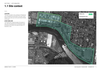Urban Design Brief – BEIL6002 UNSW DECEMBER 2019KIMBERLEY CROFTS -- Z3199999 4
4
1.1 Site context
LOCATION
STUDY AREA SIZE
Study area
Development area
 
