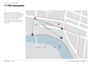 Urban Design Brief – BEIL6002 UNSW DECEMBER 2019KIMBERLEY CROFTS -- Z3199999 8
8
1.5 Site topography
A
A
 