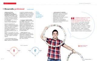 PERSONAS PLANETA PRODUCTOS Informe de Sostenibilidad 2013 
Desarrollo profesional G4-la9,G4-la10 
Hemos 
brindado 
22.563 horas 
de capacitación 
durante 2013. 
contamos con un Proceso 
de Gestión mediante el que 
identificamos las oportunidades de 
desarrollo de nuestra gente. Éste está 
orientado a que se les permita cumplir 
con éxito la ejecución de sus funciones 
y contribuir con su propio crecimiento. 
Para lograrlo, realizamos un diagnóstico 
de las necesidades 
de los colaboradores sobre el que se 
establece el Plan de Capacitaciones. 
el desarrollo de habilidades gerenciales) 
y rossetta (proporciona a los colaboradores 
la posibilidad de aprender diversos idiomas, 
principalmente el inglés) se reforzaron los 
conocimientos que se requieren para el 
adecuado desarrollo de sus funciones. 
›› nuestro programa de capacitación 
externa brinda a nuestros colaboradores la 
oportunidad de capacitarse a nivel local e 
internacional en temas de liderazgo, 
marketing, comercial, entre otros. 
Adicionalmente, nuestro equipo de planta se 
capacita cuando se realiza la 
implementación de nuevas llneas de 
producción o nuevas metodologlas de 
trabajo. En 2013 cuatro colaboradores fueron 
capacitados en el exterior. 
La "Eskuela Comercial" es una 
excelente iniciativa que nos 
brinda herramientas para nuestro rol 
en la compañía y nos permite desarrollar 
nuestro potencial para asumir retos futuros. 
También nos enseña cómo enfrentar de la 
mejor manera diversas situaciones y a trabajar 
en equipo para alcanzar los objetivos y seguir 
excediendo resultados, siempre alineados a 
nuestra "Kultura Ganadora" y transmitiendo a 
nuestros clientes la esencia de esta gran familia". 
›› Los programas “eskuela” de Papel 
y la "eskuelita", ambos lanzados en Planta 
Puente Piedra y Santa Clara 
respectivamente, constituyen una nueva 
estructura de capacitación interna que busca 
integrar los cursos brindados por las 
diferentes áreas de EHS (Seguridad, salud y 
medio ambiente), Calidad, LCO y otras. A 
través de éstos, se busca mejorar las 
conductas de los colaboradores en diferentes 
aspectos ambientales, como 
el consumo energético. 
Durante 2013 desarrollamos 40 
planes de capacitación en temas técnicos, 
operativos, y de desarrollo de habilidades y 
competencias. Asimismo, capacitamos a 
nuestros colaboradores en temas 
relacionados con los objetivos estratégicos 
de la compañía, otorgándoles las 
herramientas necesarias para asumir los 
nuevos 
retos que se nos presentan. Con el fin de 
analizar la efectividad de las capacitaciones 
se realizan las encuestas de satisfacción, 
para medir el impacto y conocimiento 
adquirido. 
›› “eskuela comercial" tiene por 
objetivo contribuir con la formación y el 
fortalecimiento de habilidades comerciales, 
acortar la curva de aprendizaje de 
colaboradores en nuevas posiciones 
comerciales y prepararlos para que crezcan 
›› A través de herramientas como la hacia mayores posiciones. 
capacitación online de harvard manage 
mentor (plataforma de aprendizaje para 
Horas de capacitación luis miguel sánchez larrea 
"Eskuela Comercial" 
Empleados 
1.720 
Operarios 
3.279 
Empleados 
2.671 
Operarios 
13.725 
Otros 
1.022 
Otros 
146 
36 37 
 