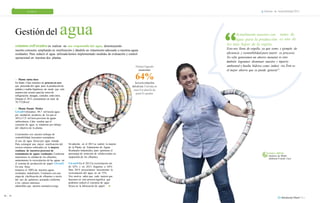 PERSONAS PLANETA PRODUCTOS Informe de Sostenibilidad 2013 
Actualmente nuestro con 
agua para la producción 
los más bajos de la región. 
Esto nos llena de orgullo, ya que somo 
eficiencia y sostenibilidad para nuestr 
No sólo generamos un ahorro monetar 
ambién logramos disminuir nuestro i 
ambiental y huella hídrica como indust 
el mejor ahorro que se puede generar". 
Verónica ubil 
Analista de 
Ambiente F 
Gestión del agua 
estamos enFocados en realizar un uso responsable del agua, disminuyendo 
nuestro consumo, ampliando su reutilización y dándole un tratamiento adecuado a nuestras aguas 
residuales. Para reducir el agua utilizada hemos implementado medidas de evaluación y control 
operacional en nuestras dos plantas. 
sumo de 
es uno de 
s ejemplo de 
os procesos. 
io sino 
mpacto 
ria. Éste es 
t 
›› Planta santa clara 
En Santa Clara tenemos un proceso en seco 
que prescinde del agua para la producción de 
pañales y toallas higiénicas, de modo que solo 
usamos este recurso para las torres de 
refrigeración, desagüe, comedor, entre otros. 
Durante el 2013, consumimos un total de 
70.775,00m3. 
Hemos logrado 
aumentar 
64% 
larecirculación 
delaGua TraTada en 
nuesTra planTa de 
puenTe piedra. 
›› Planta Puente Piedra 
G4-en8 Utilizamos 49,7 m3/ton de agua 
por unidad de producto, de los que el 
36% (17,9 m3/ton) proviene de aguas 
subterráneas. Cabe resaltar que el 
consumo de agua se mantiene por debajo 
del objetivo de la planta. 
Consistentes con nuestro enfoque de 
sostenibilidad, buscamos reemplazar 
el uso de agua fresca por agua tratada. 
Para conseguir una mayor reutilización del 
recurso estamos enfocados en la mejora 
continua de nuestros procesos de 
tratamiento de aguas residuales. Conforme 
mejoramos la calidad de los efluentes, 
aumentamos la recirculación de las aguas en 
el sistema de producción de papel. G4-en22 
En esta llnea, 
tratamos el 100% de nuestras aguas 
residuales industriales. Contamos con una 
etapa de clarificación de efluentes a través 
del uso de qulmicos, actuando conforme 
a los valores máximos 
admisibles que nuestra normativa exige. 
En adición, en el 2013 se realizó la mejora 
de la Planta de Tratamiento de Aguas 
Residuales Industriales, para optimizar el 
porcentaje de remoción de sólidos totales en 
suspensión de los efluentes. 
lús 
Medio 
amily Care 
G4-en10 En el 2012 la recirculación era 
de 62% y en 2013 llegamos a 64%. 
Para 2014 proyectamos incrementar la 
recirculación del agua en un 75%. 
Nos motiva saber que cada mejora que 
hacemos en este proceso significa que 
podemos reducir el consumo de agua 
fresca en la fabricación de papel. 
58 59 
 