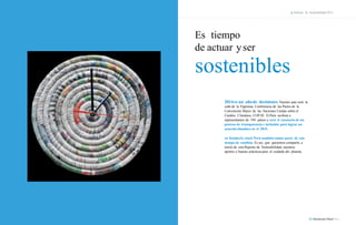 LA ORGANIZACIÓN 
4 5 
Informe de Sostenibilidad 2013 
Es tiempo 
de actuar y ser 
sostenibles 
2014es un añode decisiones. Nuestro país será la 
sede de la Vigésima Conferencia de las Partes de la 
Convención Marco de las Naciones Unidas sobre el 
Cambio Climático, COP20. El Perú recibirá a 
representantes de 194 países y será el escenario de un 
proceso de transparencia e inclusión para lograr un 
acuerdo climático en el 2015. 
en Kimberly-clark Perú también somos parte de este 
tiempo de cambios. Es así, que queremos compartir, a 
través de este Reporte de Sostenibilidad, nuestros 
aportes y buenas prácticas para el cuidado del planeta. 
 