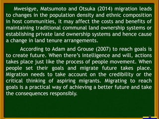 Mwesigye, Matsumoto and Otsuka (2014) migration leads
to changes in the population density and ethnic composition
in host ...
