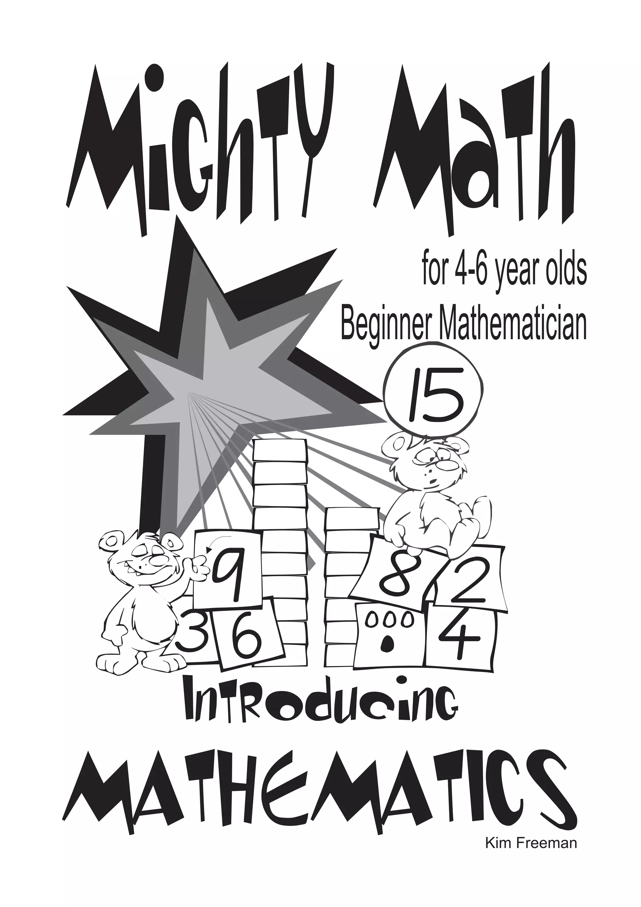 Kim Freeman-Mighty math for 4-6 Year Olds_ Introducing Mathematics | PDF