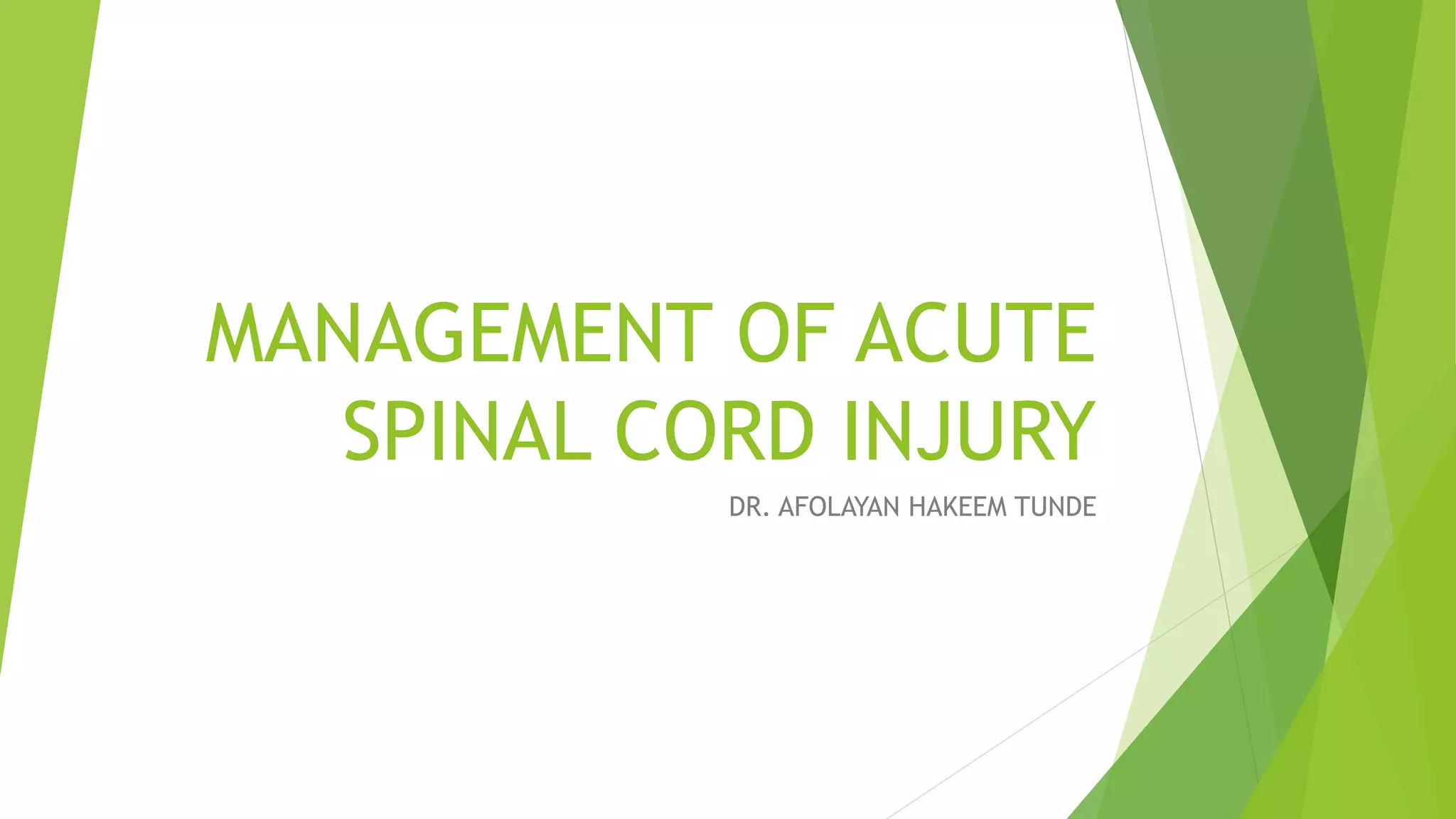 MANAGEMENT OF ACUTE SPINAL CORD INJURY. | PPTX