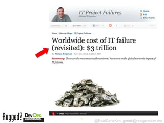 82
     @RealGeneKim, genek@realgenekim.me
 