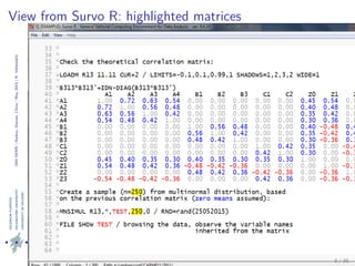 24thIWMS|Haikou,Hainan,China|May2015|K.Vehkalahti
View from Survo R: highlighted matrices
8 / 36
 