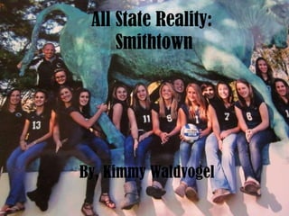 All State Reality:  Smithtown By, Kimmy Waldvogel 