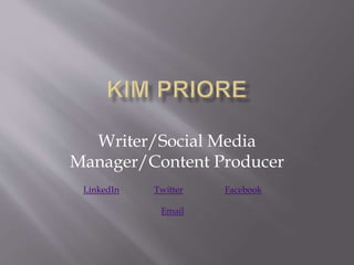 Writer/Social Media
Manager/Content Producer
LinkedIn Twitter Facebook
Email
 