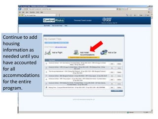 Continue to add housing information as needed until you have accounted for all accommodations for the entire program.