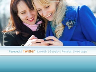 Facebook | Twitter | LinkedIn | Google+ | Pinterest | Next steps
 