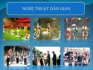 NGHỆ THUẬT DÂN GIAN 