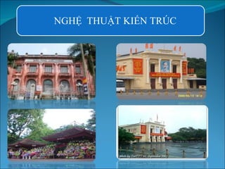 NGHỆ  THUẬT KIẾN TRÚC 
