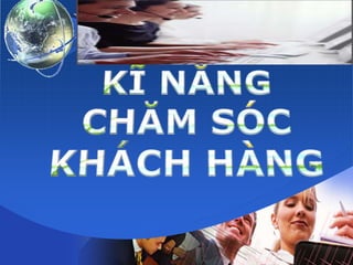 kĩ năng chăm sóc khách hàng
