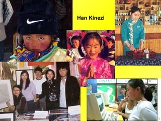 Han Kinezi
 