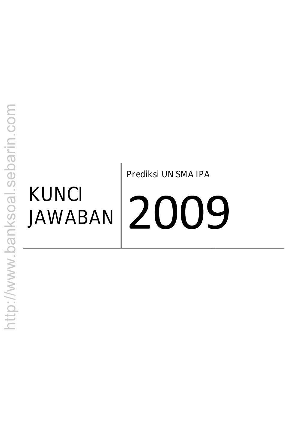 Kinci Jawaban Pre Un Sma 2009 Kinci Jawaban Pre Un Sma 2009