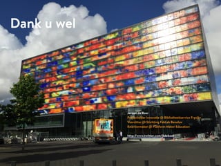 Dank u wel
Jeroen de Boer
Projectleider Innovatie @ Bibliotheekservice Fryslân
Voorzitter @ Stichting FabLab Benelux
Kwart...