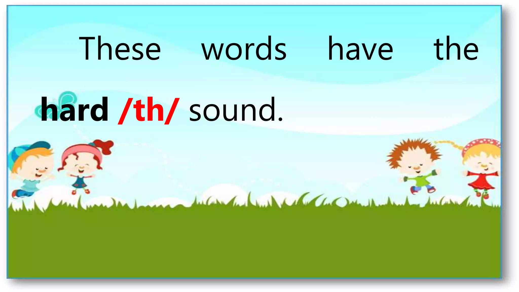 Words with the Soft and Hard /th/ | PPTX