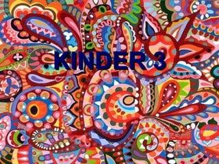 KINDER 3KINDER 3
 
