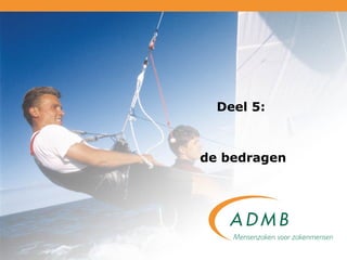 Deel 5:  de bedragen 