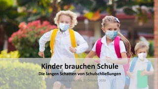 Kinder brauchen Schule
Die langen Schatten von Schulschließungen
Andreas Schleicher, 23 October 2020
 