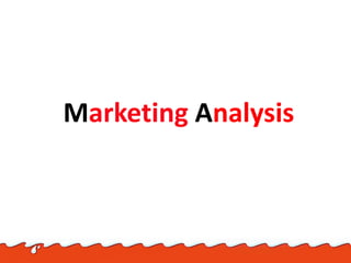 Marketing Analysis
 