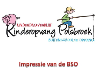 Kinderopvang Polsbroek Impressie