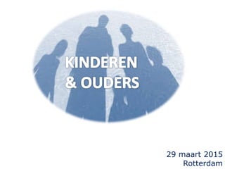 29 maart 2015
Rotterdam
 