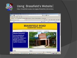 Using Brassfield’s Website:
http://brassfield.wcpss.net/pages/Brassfield_Elementary
 
