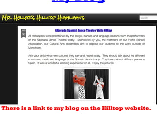 My Blog
There is a link to my blog on the Hilltop website.
 