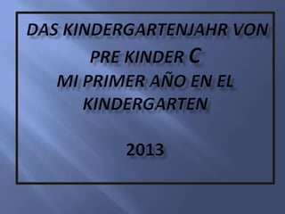 Kindergartenjahr von prekinder c | PPT