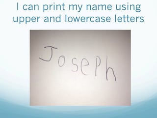 I can print my name using
upper and lowercase letters
 