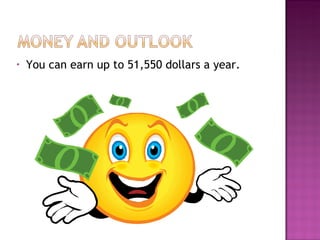 You can earn up to 51,550 dollars a year.