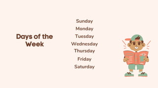 Sunday
Monday
Tuesday
Wednesday
Thursday
Friday
Saturday
Thursday
 