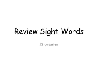 Review Sight Words Kindergarten 