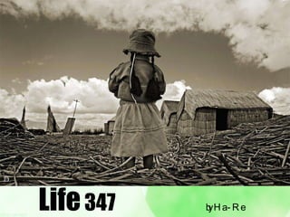 Life  347   by Ha - Re 