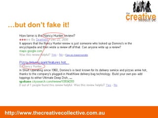 … but don’t fake it! 