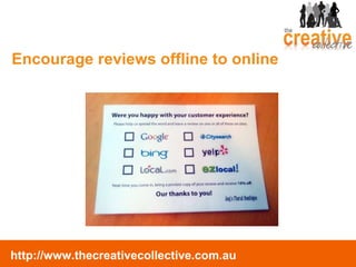 Encourage reviews offline to online 