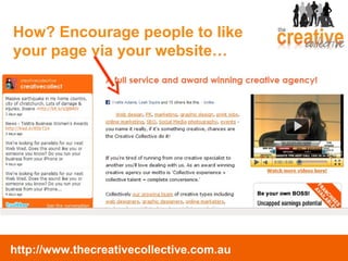 How? Encourage people to like your page via your website… 