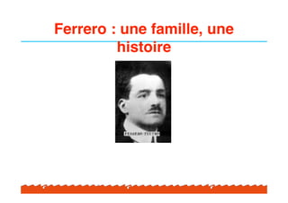 Ferrero : une famille, une
         histoire
 