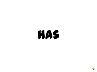 has