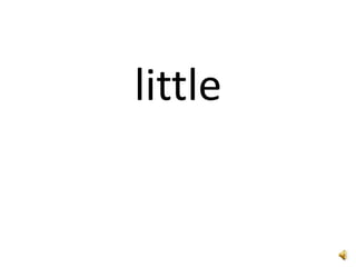 little