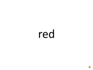 red