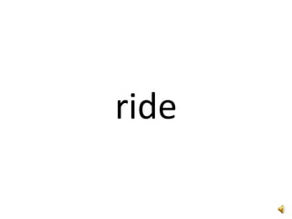 ride