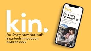 For Every New Normal®
Insurtech Innovation
Awards 2022
 