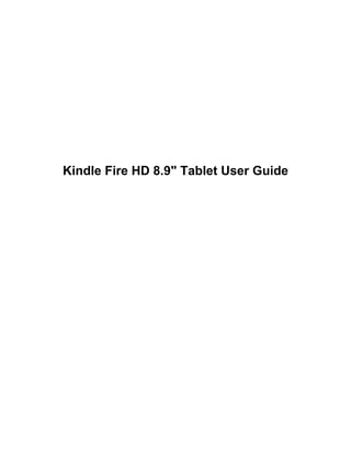 Kindle Fire HD 8.9" Tablet User Guide
 