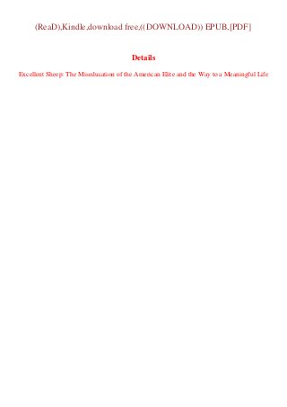 Kindle Online Pdf Excellent Sheep The Miseducation Of The American