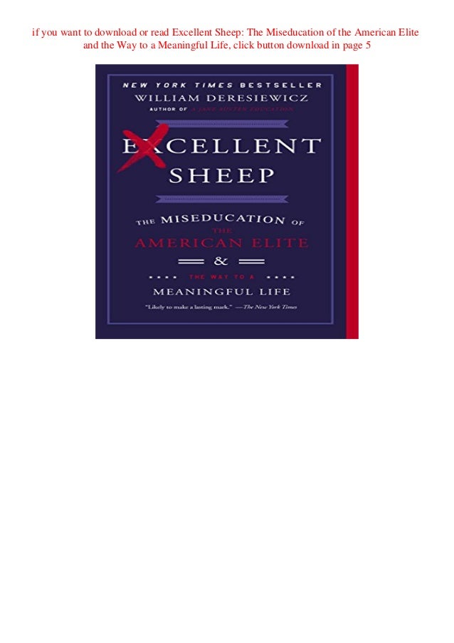 Kindle Online Pdf Excellent Sheep The Miseducation Of The American